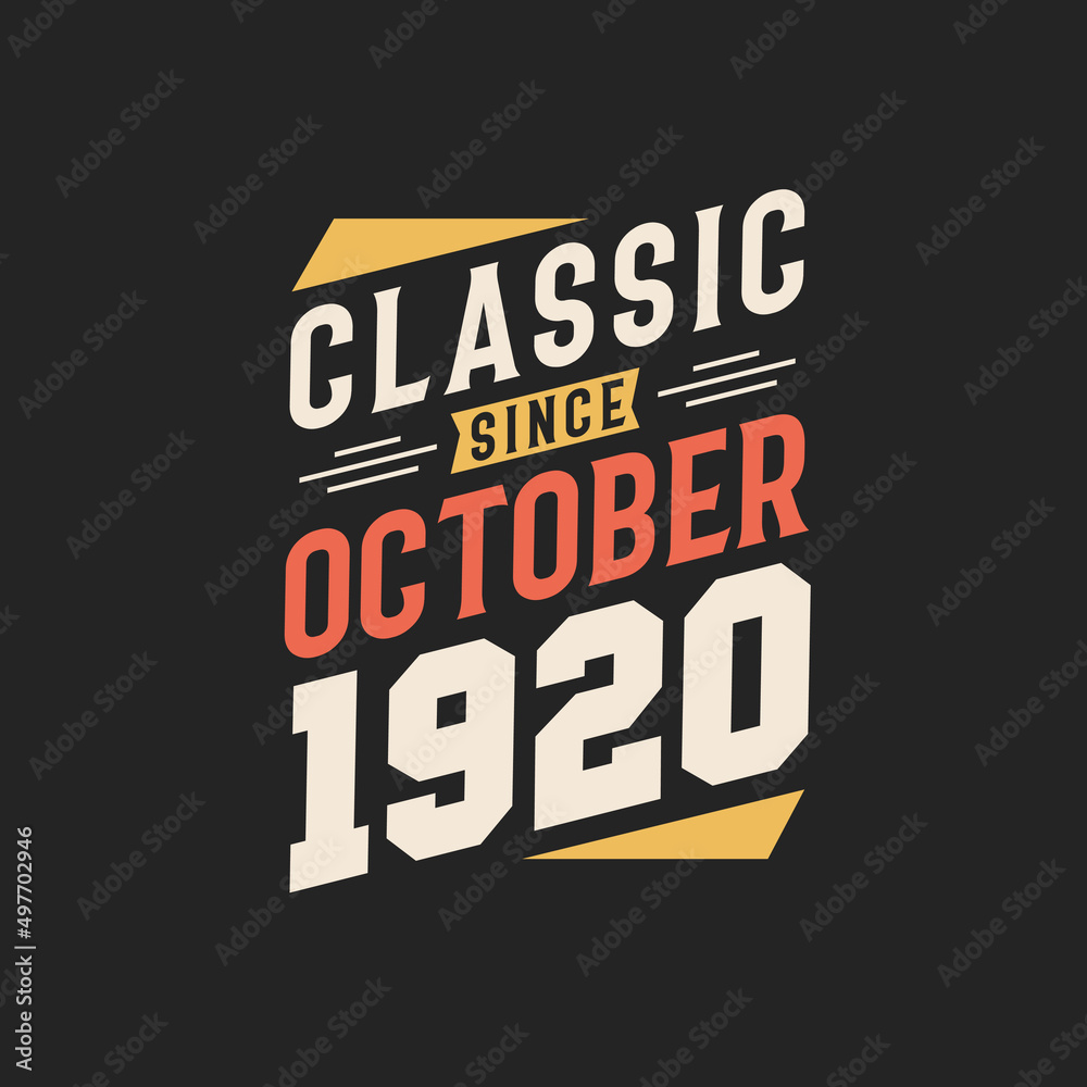 Obraz premium Classic Since October 1920. Born in October 1920 Retro Vintage Birthday