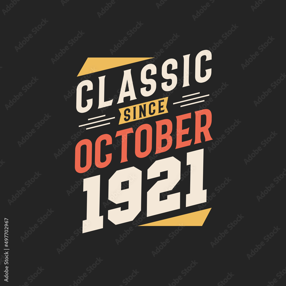 Classic Since October 1921. Born in October 1921 Retro Vintage Birthday