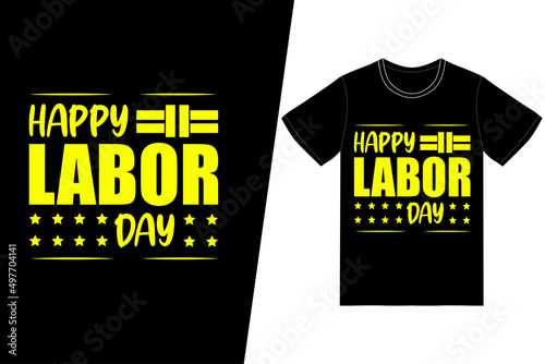 HAPPY LABOR DAY t-shirt design. Labor day t-shirt design vector. For t-shirt print and other uses.