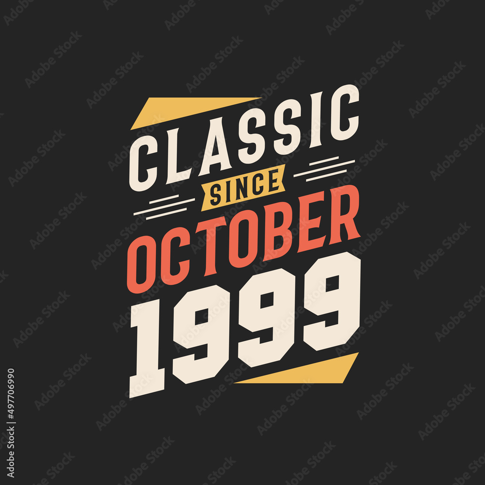 Naklejka premium Classic Since October 1999. Born in October 1999 Retro Vintage Birthday