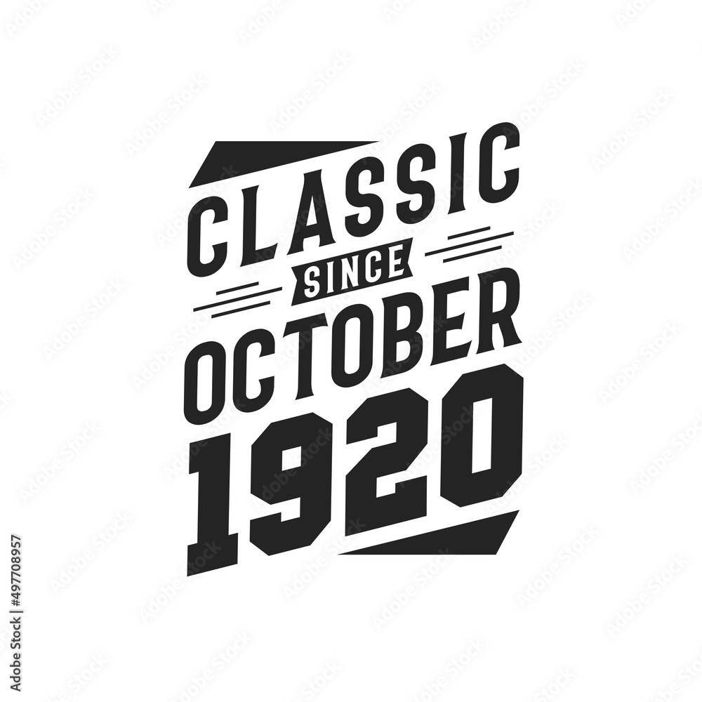 Born in October 1920 Retro Vintage Birthday, Classic Since October 1920