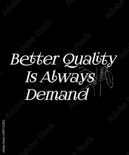 Better quality is always demand business sticker label