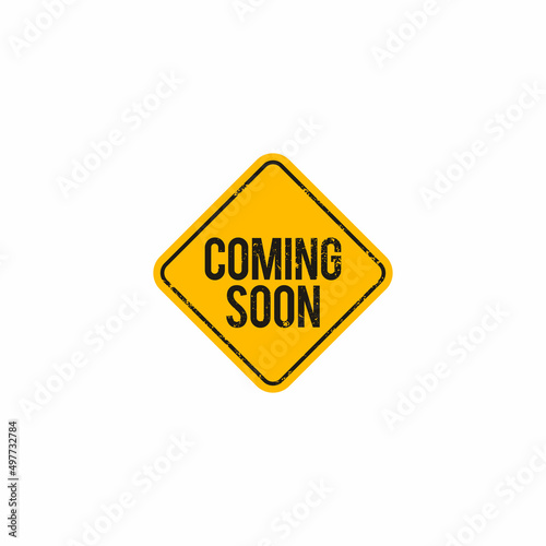 coming soon yellow road sign with grunge style