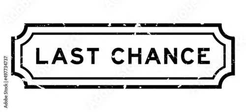 Grunge black last chance word rubber seal stamp on white background