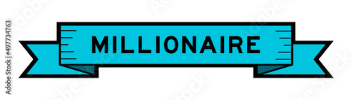 Ribbon label banner with word millionaire in blue color on white background