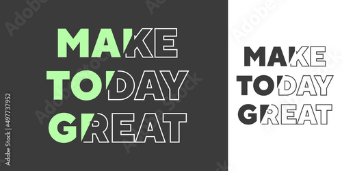 Professional make today great stock text effect typography t shirt design for print