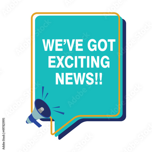we have got exciting news announcement vector illustration