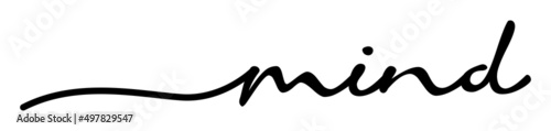 Mind Handwriting Black Lettering Calligraphy Banner. Greeting Card Vector Illustration.