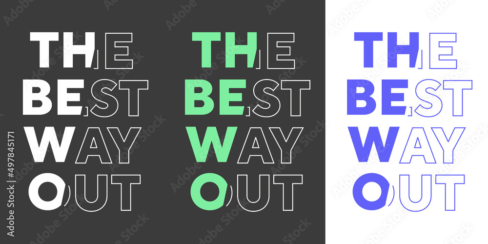 The best way out new professional best stock text effect simple white green and blue color typography tshirt design for print The best way out new professional best stock text effect simple white green and blue color typography tshirt design for print