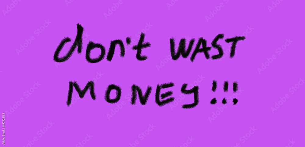 Don't waste money on purple background. Personal finance concept.