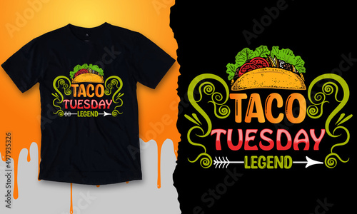 Taco Tuesday Legend. T-Shirt Design Vector.