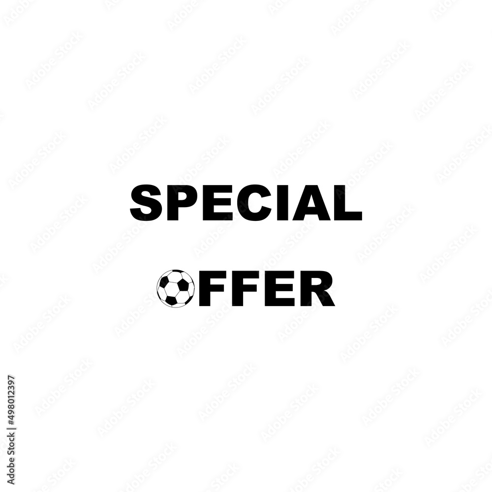 Football. Special Offer flyer text with soccer ball Football. Special Offer flyer text with soccer ball
