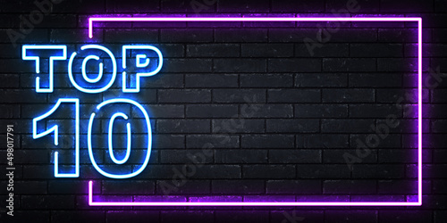 Vector realistic isolated neon sign of Top 10 frame logo on the wall background. photo