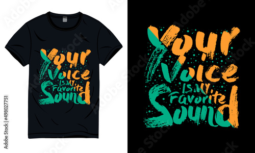 Your voice is my favorite sound typography quote black t-shirt design.