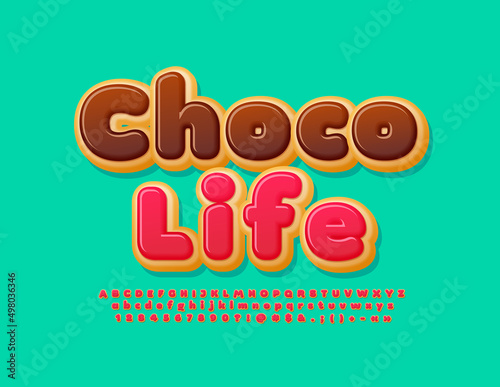Vector sweet sign Choco Life. Tasty cake Font. Delicious set of Alphabet Letters, Numbers and Symbols