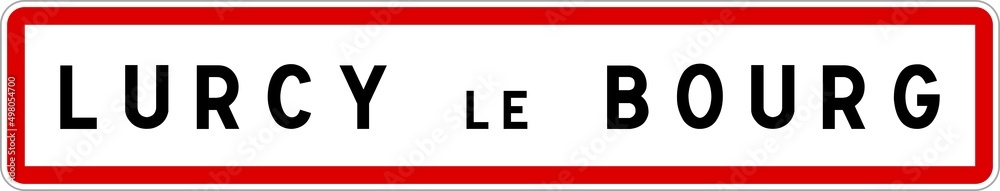 Panneau entrée ville agglomération Lurcy-le-Bourg / Town entrance sign Lurcy-le-Bourg Panneau entrée ville agglomération Lurcy-le-Bourg / Town entrance sign Lurcy-le-Bourg