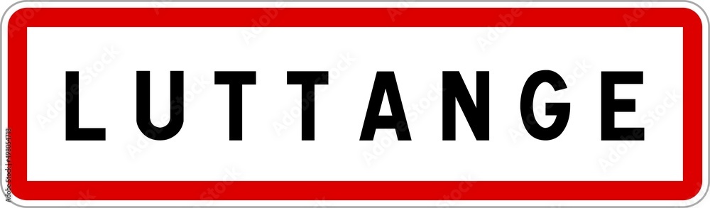 Fototapeta premium Panneau entrée ville agglomération Luttange / Town entrance sign Luttange