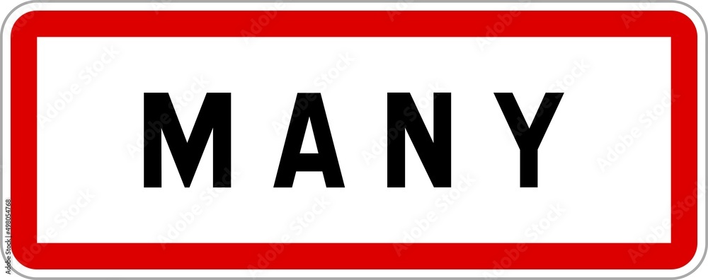 Panneau entrée ville agglomération Many / Town entrance sign Many Panneau entrée ville agglomération Many / Town entrance sign Many