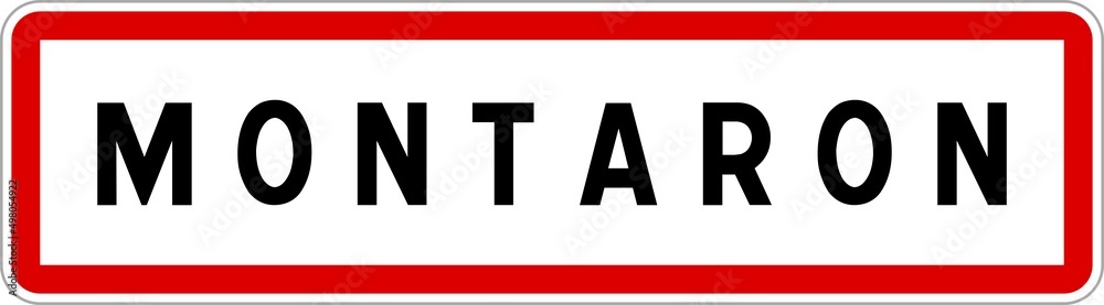 Fototapeta premium Panneau entrée ville agglomération Montaron / Town entrance sign Montaron