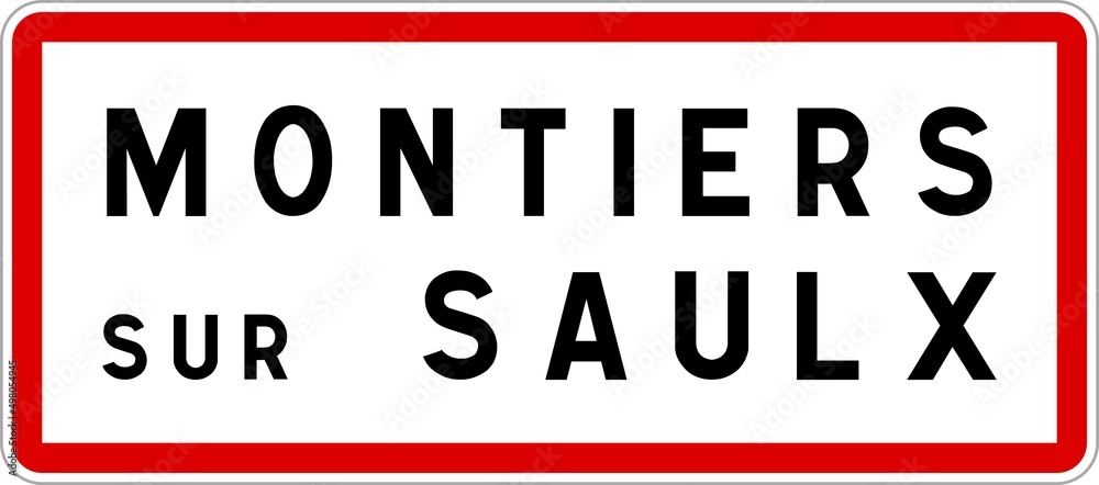 Panneau entrée ville agglomération Montiers-sur-Saulx / Town entrance sign Montiers-sur-Saulx