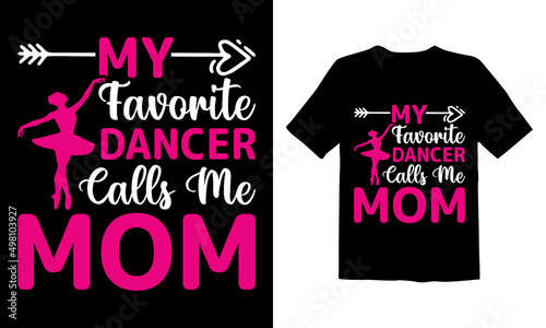 My-Favorite-Dancer-Calls-Me-Mom