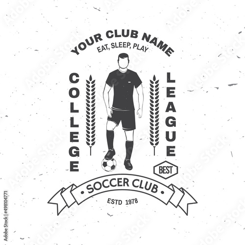 Soccer, football club badge design. Vector illustration. For football club sign, logo. Vintage monochrome label, sticker, patch with soccer and football player silhouettes.
