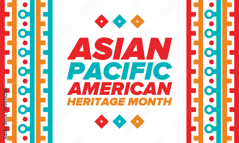 Fototapeta premium Asian Pacific American Heritage Month. Celebrated in May. It celebrates the culture, traditions and history of Asian Americans and Pacific Islanders in the United States. Poster, card, banner. Vector