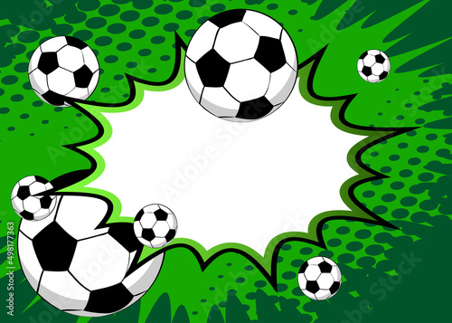 Comic book poster with football ball. Soccer balls on comics backdrop. Retro pop art style sport event banner. Vector illustraton for invitation, book cover, flyer, leaflet.