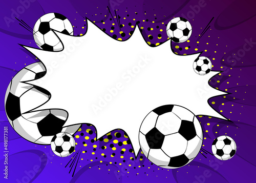 Comic book poster with football ball. Soccer balls on comics backdrop. Retro pop art style sport event banner. Vector illustraton for invitation, book cover, flyer, leaflet. photo