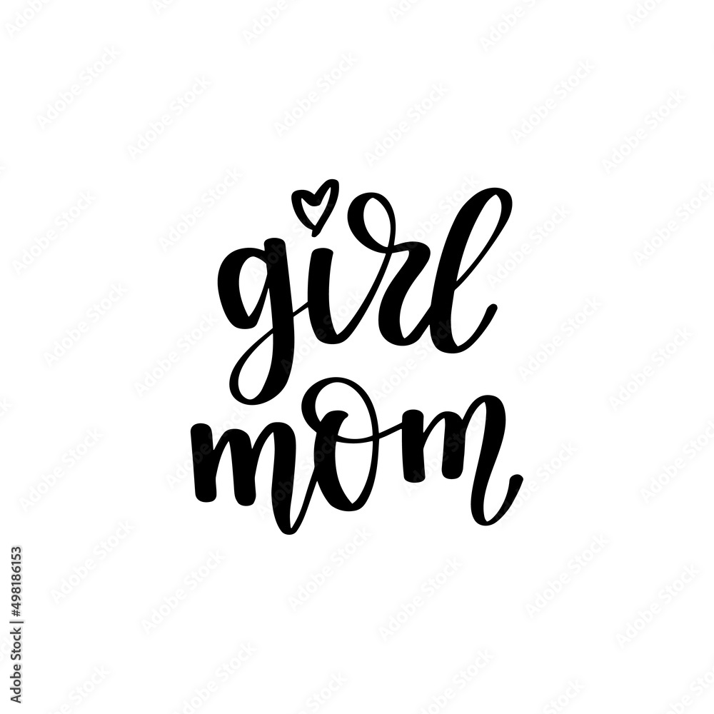 Girl mom. Cute lovely print with lettering.