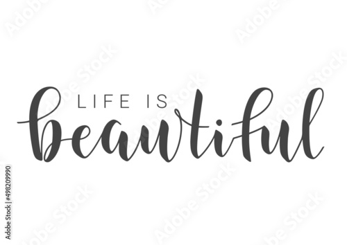 Vector Stock Illustration. Handwritten Lettering of Life Is Beautiful. Template for Banner, Card, Label, Postcard, Poster, Sticker, Print or Web Product. Objects Isolated on White Background.