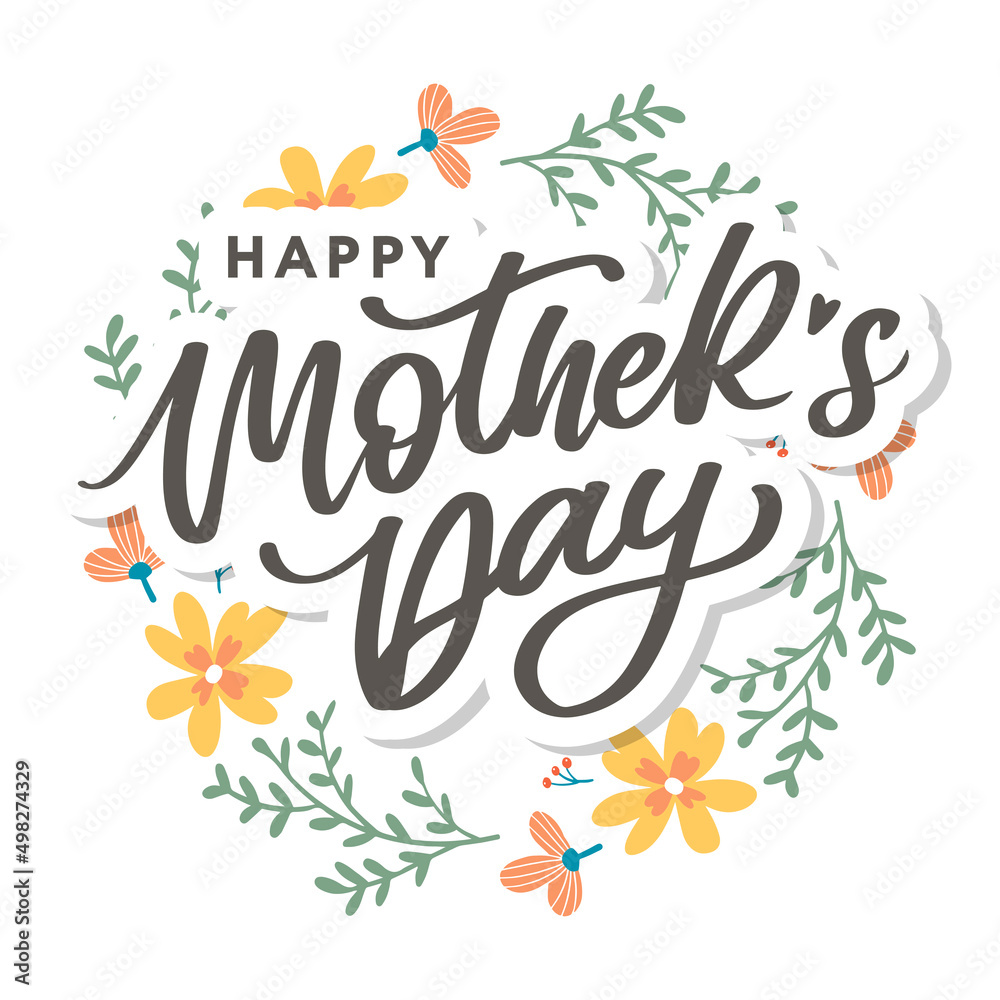 Happy Mothers Day lettering. Handmade calligraphy vector illustration. Mother's day card with flowers