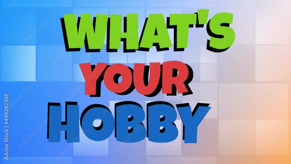 Animation of whats your hobby text over blue background Animation of whats your hobby text over blue background