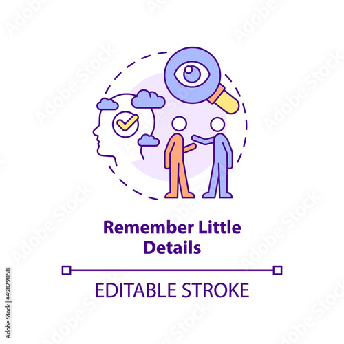 Remember little details concept icon. Showing interest. Step to charisma abstract idea thin line illustration. Isolated outline drawing. Editable stroke. Arial, Myriad Pro-Bold fonts used