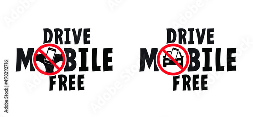 No mobile phones. Drive mobile-free, drive MONO. Vector traffic, road car icon, pictogram. Without distraction from apps or social media posts. Keep your eyes on the road. Mobile phone symbol or logo