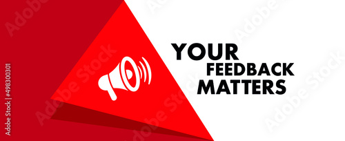 your feedback matters sign on white background	