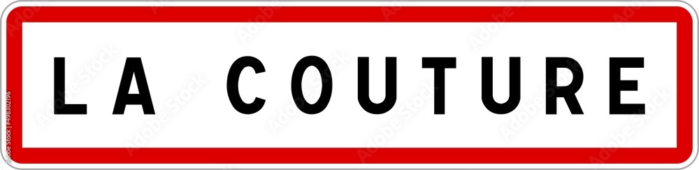 Panneau entrée ville agglomération La Couture / Town entrance sign La Couture Panneau entrée ville agglomération La Couture / Town entrance sign La Couture