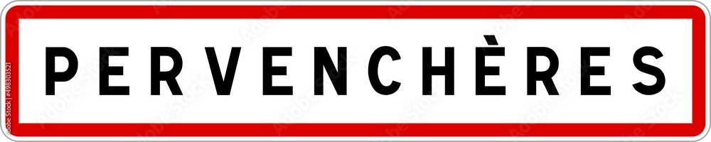 Panneau entrée ville agglomération Pervenchères / Town entrance sign Pervenchères Panneau entrée ville agglomération Pervenchères / Town entrance sign Pervenchères