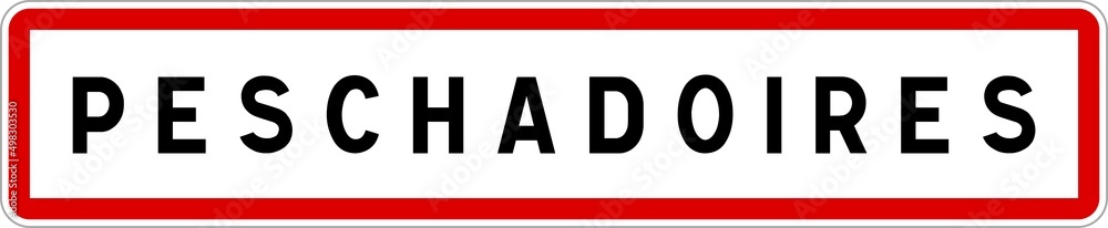 Panneau entrée ville agglomération Peschadoires / Town entrance sign Peschadoires Panneau entrée ville agglomération Peschadoires / Town entrance sign Peschadoires