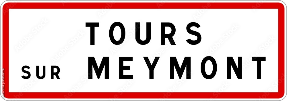 Panneau entrée ville agglomération Tours-sur-Meymont / Town entrance sign Tours-sur-Meymont