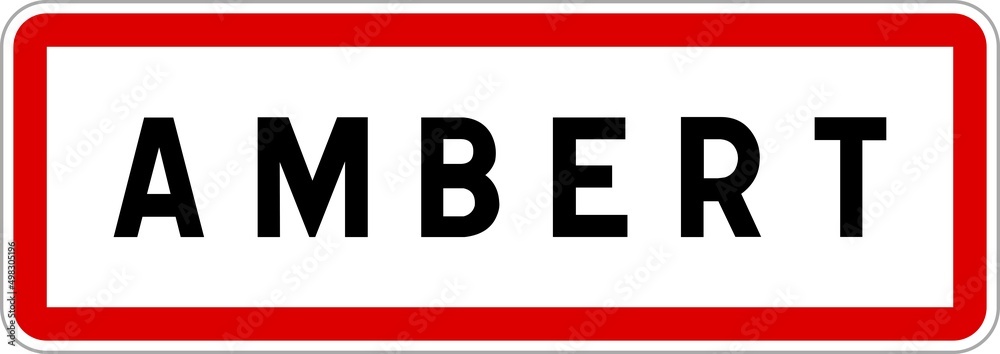 Panneau entrée ville agglomération Ambert / Town entrance sign Ambert Panneau entrée ville agglomération Ambert / Town entrance sign Ambert