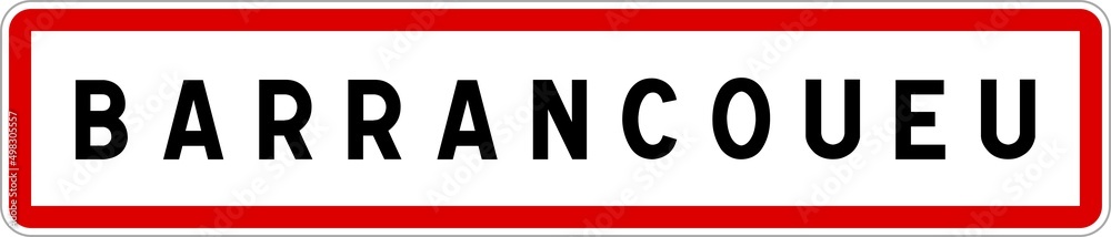 Panneau entrée ville agglomération Barrancoueu / Town entrance sign Barrancoueu Panneau entrée ville agglomération Barrancoueu / Town entrance sign Barrancoueu