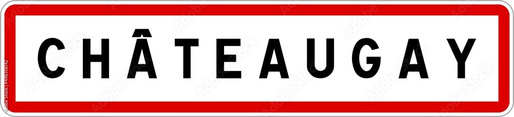 Panneau entrée ville agglomération Châteaugay / Town entrance sign Châteaugay Panneau entrée ville agglomération Châteaugay / Town entrance sign Châteaugay