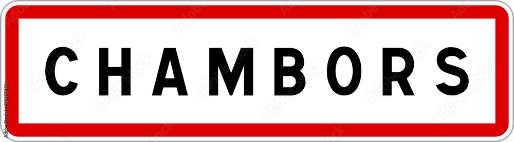 Panneau entrée ville agglomération Chambors / Town entrance sign Chambors Panneau entrée ville agglomération Chambors / Town entrance sign Chambors