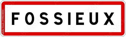 Panneau entrée ville agglomération Fossieux / Town entrance sign Fossieux