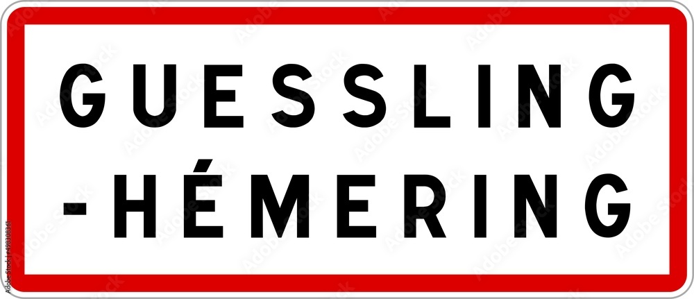 Panneau entrée ville agglomération Guessling-Hémering / Town entrance sign Guessling-Hémering Panneau entrée ville agglomération Guessling-Hémering / Town entrance sign Guessling-Hémering