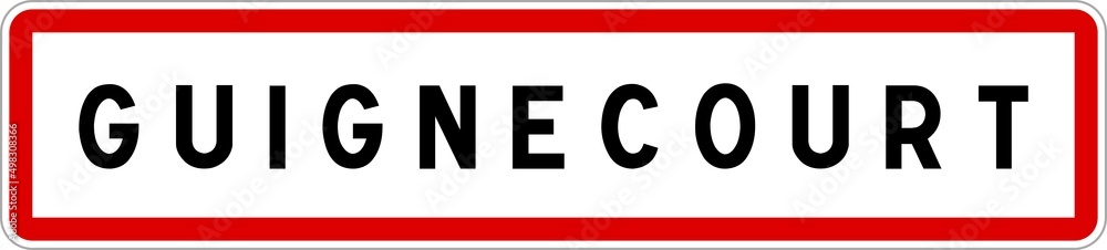 Panneau entrée ville agglomération Guignecourt / Town entrance sign Guignecourt Panneau entrée ville agglomération Guignecourt / Town entrance sign Guignecourt