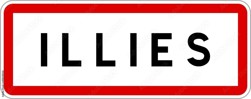 Panneau entrée ville agglomération Illies / Town entrance sign Illies Panneau entrée ville agglomération Illies / Town entrance sign Illies