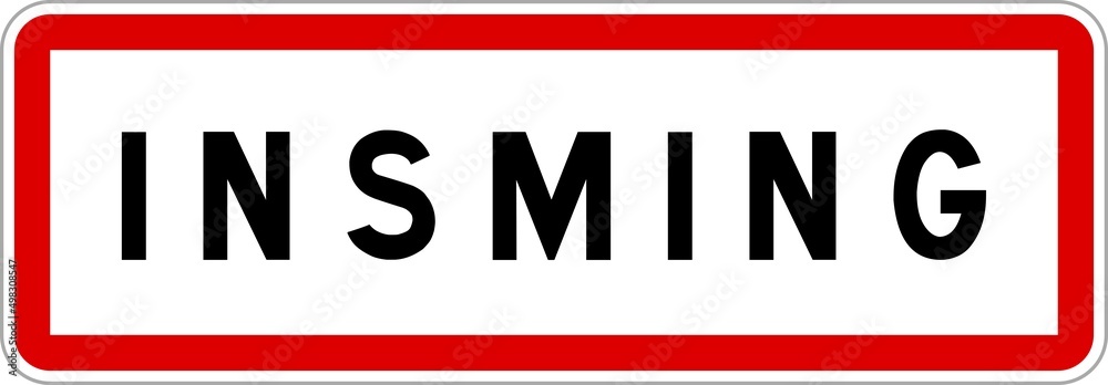 Panneau entrée ville agglomération Insming / Town entrance sign Insming Panneau entrée ville agglomération Insming / Town entrance sign Insming