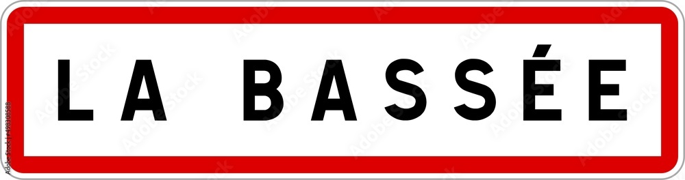 Panneau entrée ville agglomération La Bassée / Town entrance sign La Bassée Panneau entrée ville agglomération La Bassée / Town entrance sign La Bassée
